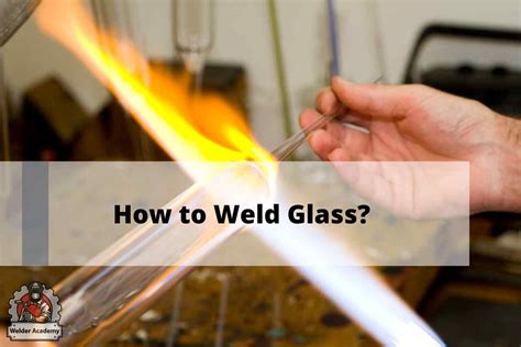 Glass welding. Things To Know About Glass welding. 